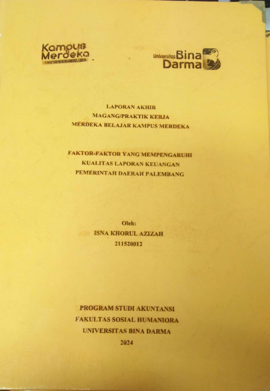 Cover FAKTOR-FAKTOR YANG MEMPENGARUHI KUALITAS LAPORAN KEUANGAN PEMERINTAH DAERAH PALEMBANG / Isna Khorul Azizah