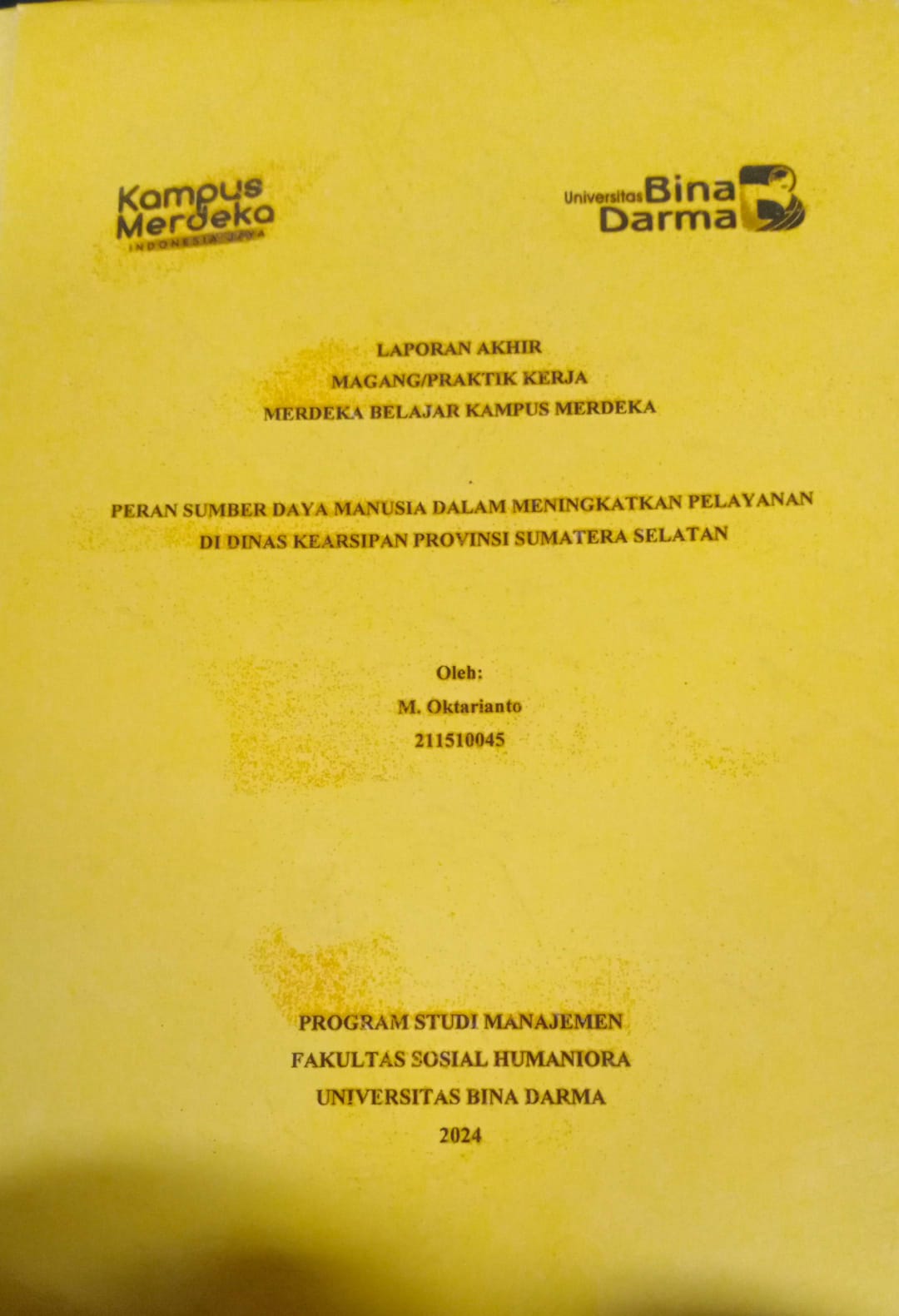 Cover PERAN SUMBER DAYA MANUSIA DALAM MENINGKATKAN PELAYANAN DI DINAS KEARSIPAN PROVINSI SUMATERA SELATAN / M. Oktarianto (211510045)