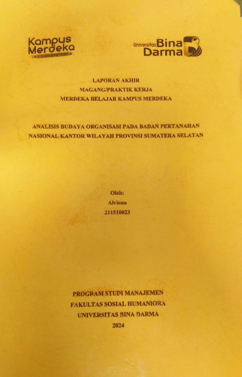 Cover ANALISIS BUDAYA ORGANISASI PADA BADAN PERTANAHAN NASIONAL KANTOR WILAYAH PROVINSI SUMATERA SELATAN / Alviona