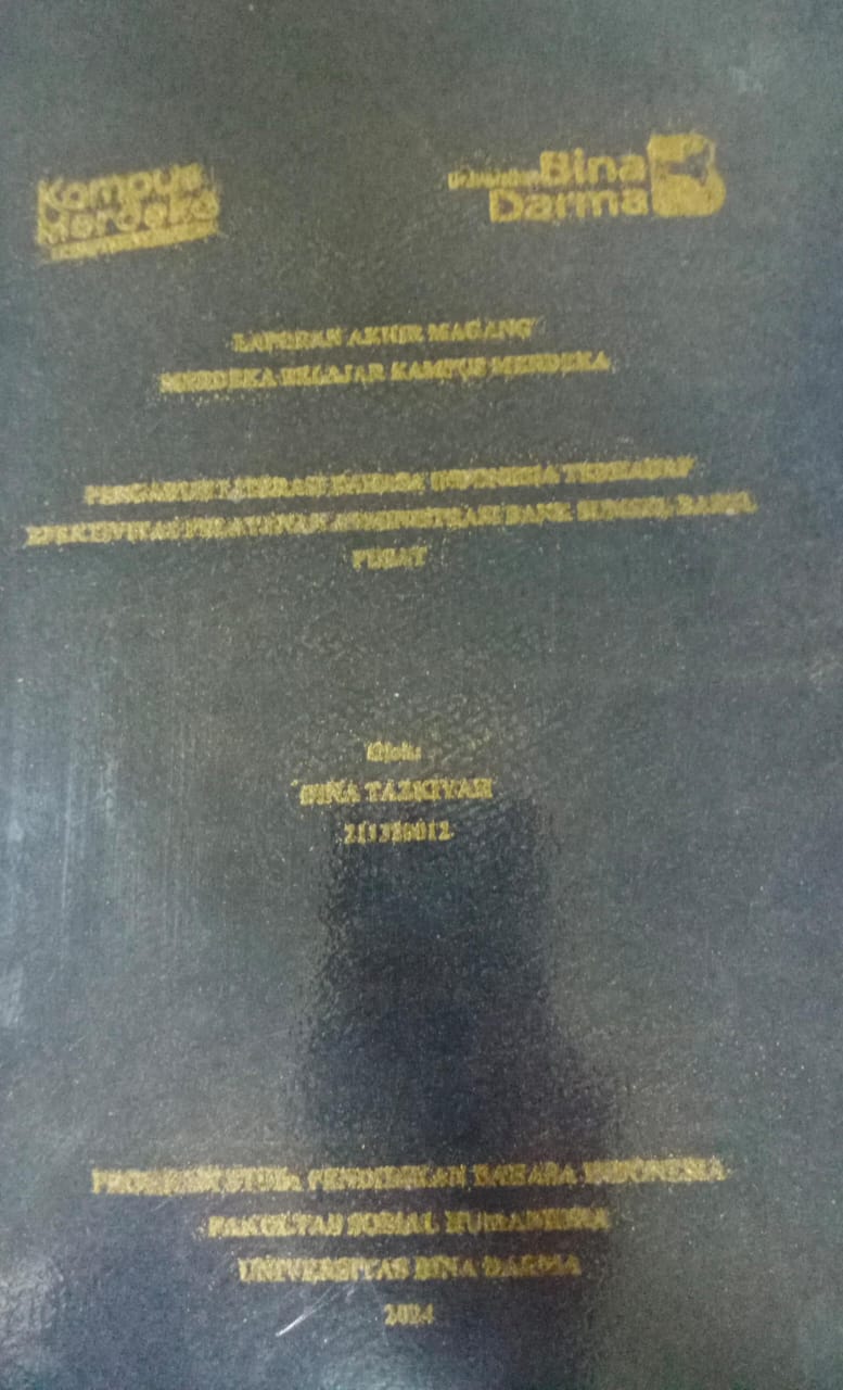 Cover PENGARUH LITERASI BAHASA INDONESIA TERHADAP EFEKTIVITAS PELAYANAN ADMINISTRASI BANK SUMSEL BABEL PUSAT / Dina Tazkiyah (211320012)
