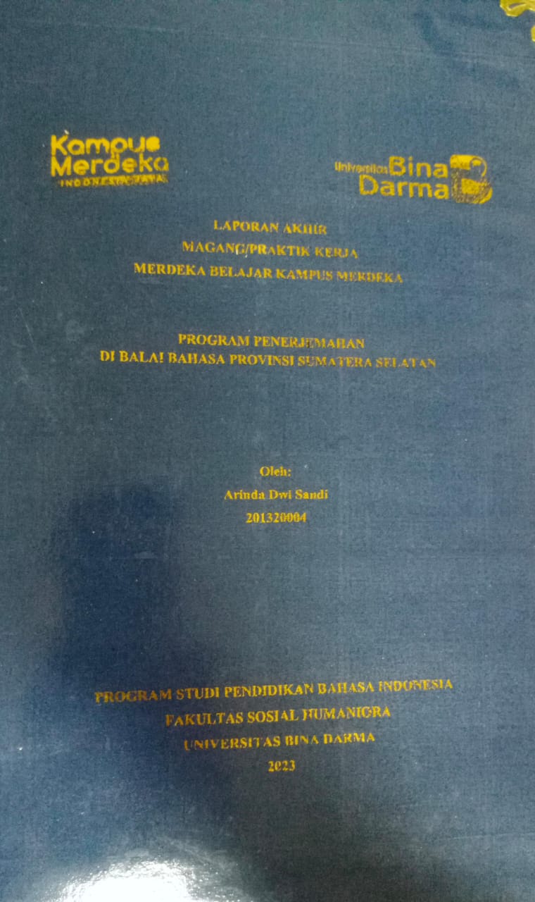 Cover PROGRAM PENERJEMAHAN DI BALAI BAHASA PROVINSI SUMATERA SELATAN / Arinda Dwi Sandi (201320004)