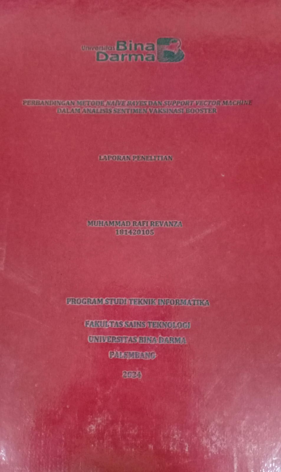 Cover PERBANDINGAN METODE NAIVE BAYES DAN SUPPORT VECTOR MACHINE DALAM ANALISIS SENTIMEN VAKSINASI BOOSTER / Muhammad Rafi Revanza (181420105)