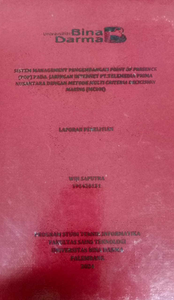Cover SISTEM MANAGEMENT PENGEMBANGAN POINT OF PRESENCE )POP) PADA JARINGAN INTERNET PT.TELEMEDIA PRIMA NUSANTARA DENGAN METODE MULTI CRITERIA DECISION MAKING (MCDM) / Wiji Saputra (191420131)