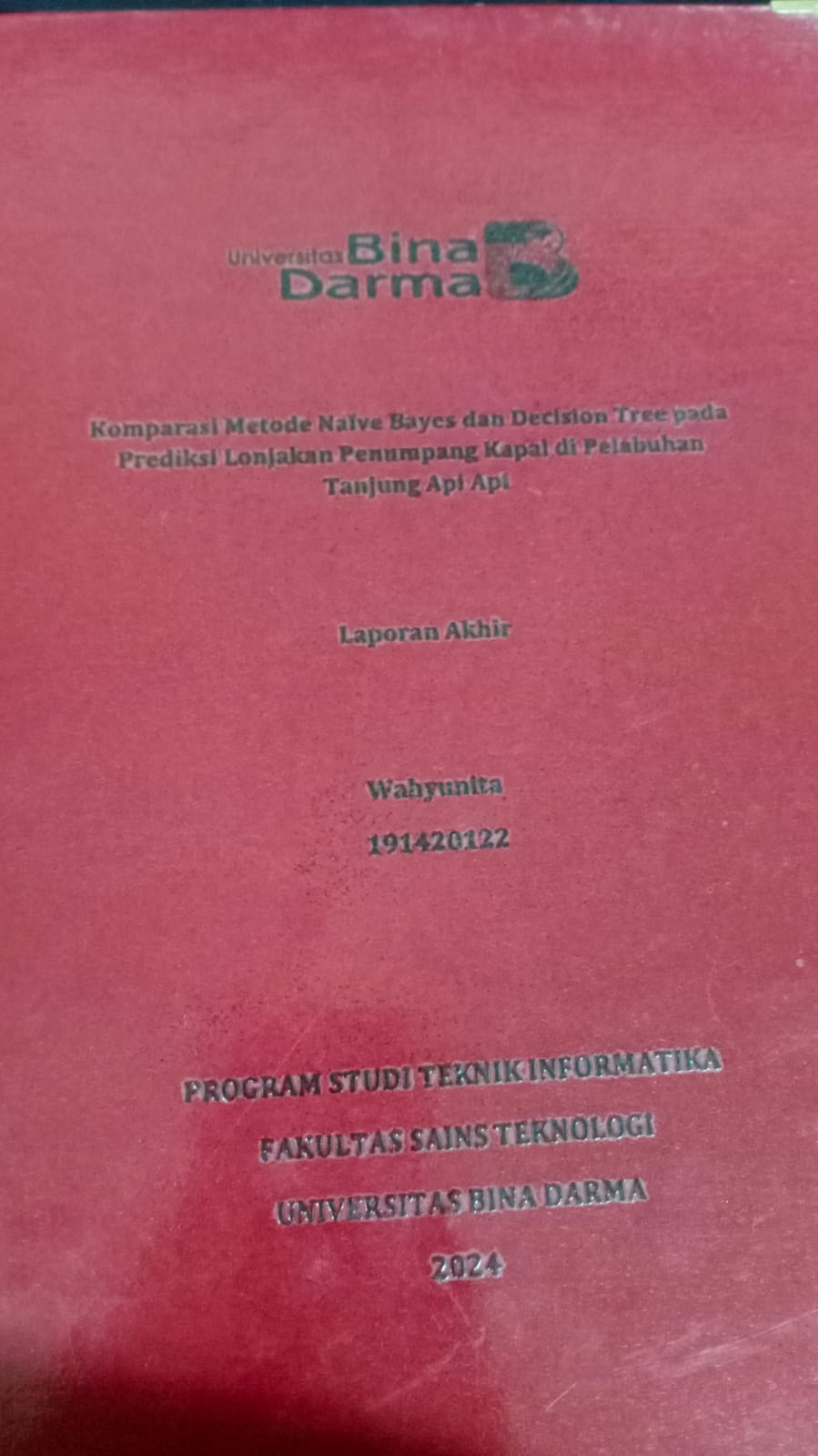 Cover KOMPARASI METODE NALVE BAYES DAN DECISION TREE PADA PREDIKSI LONJAKAN PENUMPANGAN KAPAL DI PELABUHAN TANJUNG API-API / Wahyunita (191420122)