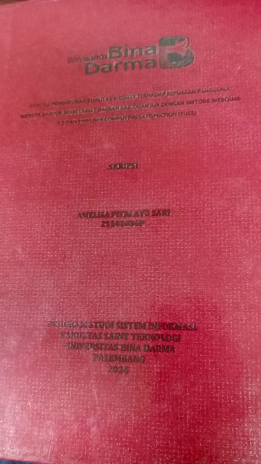 Cover ANALISIS PENGUKURAN KUALITAS WEBSITE TERHADAP KEPUASAN PENGGUNA WEBSITE KANTOR SEKRETARIAT DAERAH KAB.OGAN ILIR DENGAN METODE WEBQUAL 4.0 DAN END USER COMPUTING SATISFACTION (EUCS) / Amelisa Fitri ayu sari (21141036P)