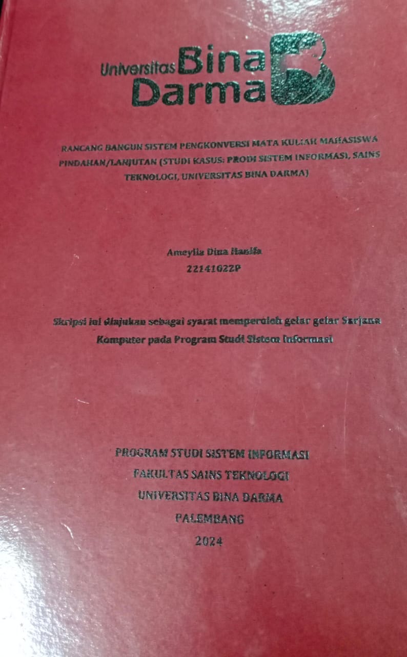 Cover RANCANG BANGUN SISTEM PENGKONVERSI MATA KULIAH MAHASISWA PINDAHAN/LANJUTAN (STUDI KASUS: PRODI SISTEM INFORMASI, SAINS TEKNOLOGI, UNIVERSITAS BINA DARMA) / Amleylia Dina Hanifa (22141022P)