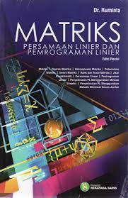 Cover MATRIKS PERSAMAAN LINIER DAN PEMROGRAMAN LINIER / Ruminta