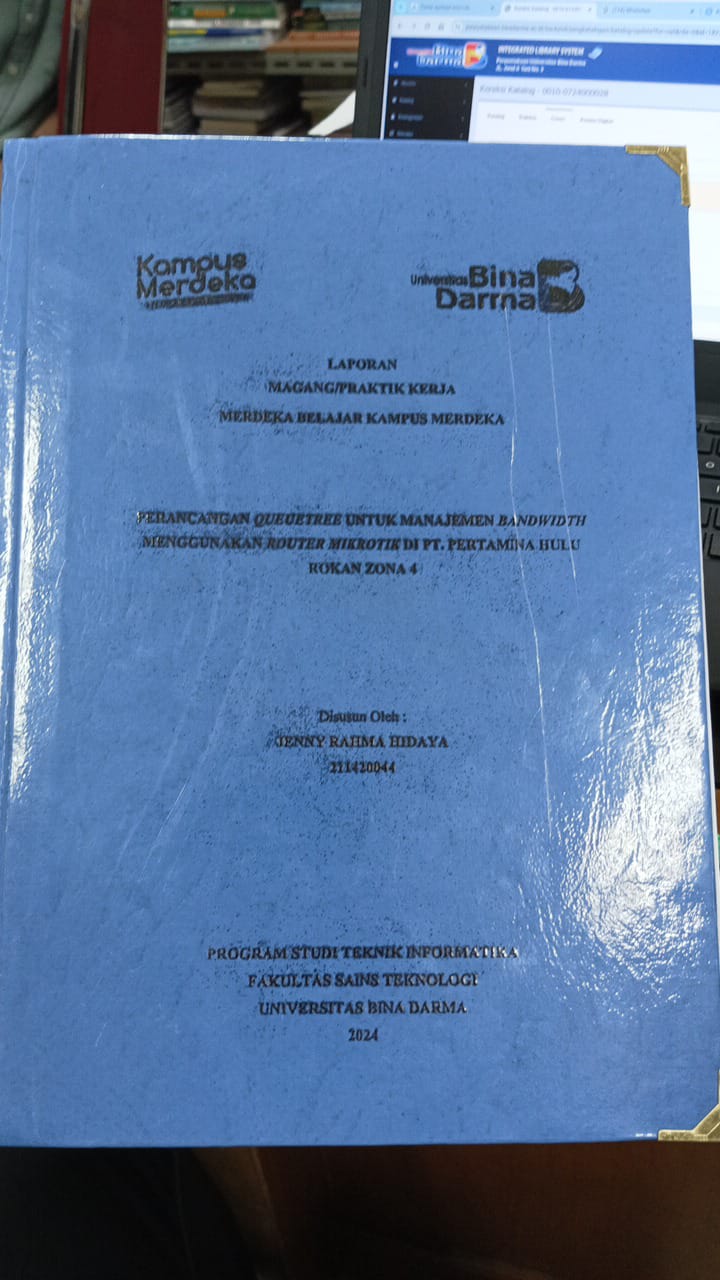 Cover PERANCANGAN QUEUETREE UNTUK MANAJEMEN BANDWITH MENGGUNAKAN ROUTER MIKROTIK DI PT. PERTAMINA HULU HOKAN ZONA 4 / JENNY RAHMA HIDAYA