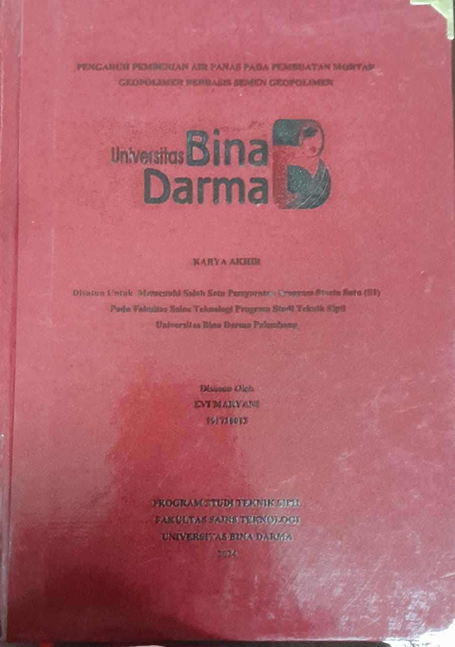 Cover PENGARUH PEMBERIAN AIR PANAS PADA PEMBUATAN MORTAR GEOPOLIMER BERBASIS SEMEN GEOPOLIMER / Evi Mariani 191710013