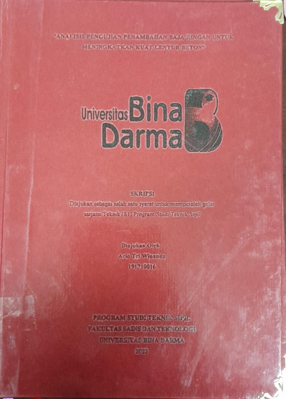 Cover ANALISIS PENGUJIAN PENAMBAHAN BAJA RINGAN UNTUK MENINGKATKAN KUAT LENTUR BETON / Ario Tri Winanda 191710016