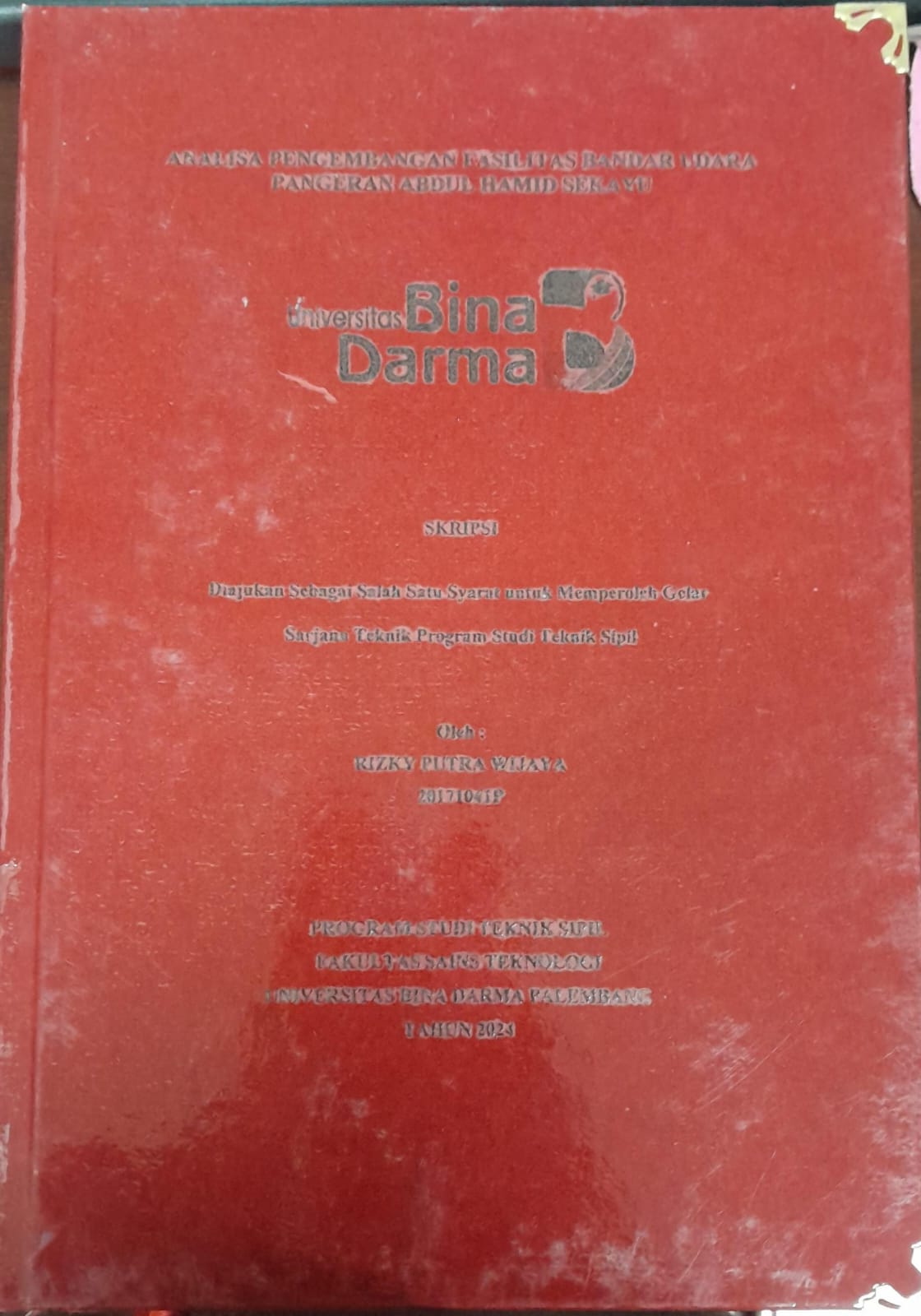 Cover ANALISA PENGEMBANGAN FASILITAS BANDAR UDARA PANGERAN ABDUL HAMID SEKAYU / Rizky Putra Wijaya 20171041P