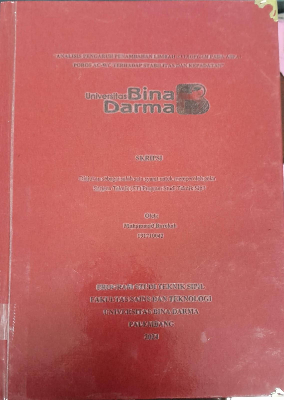 Cover ANALISIS PENGARUH PENAMBAHAN LIMBAH STYROFOAM PADA ASPAL POROS AC-WC TERHADAP STABILITAS DAN KEPADATAN / Muhammad Barokah 191710042