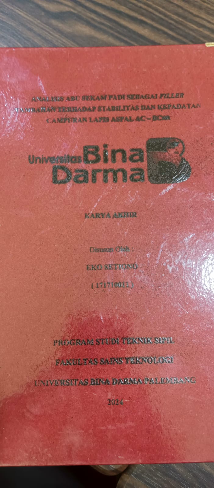 Cover ANALISIS ABU SEKAM PADI SEBAGAI FILLER TAMBAHAN TERHADAP STABILITAS DAN KEPADATAN CAMPURAN LAPIS ASPAL / Eko Setiono