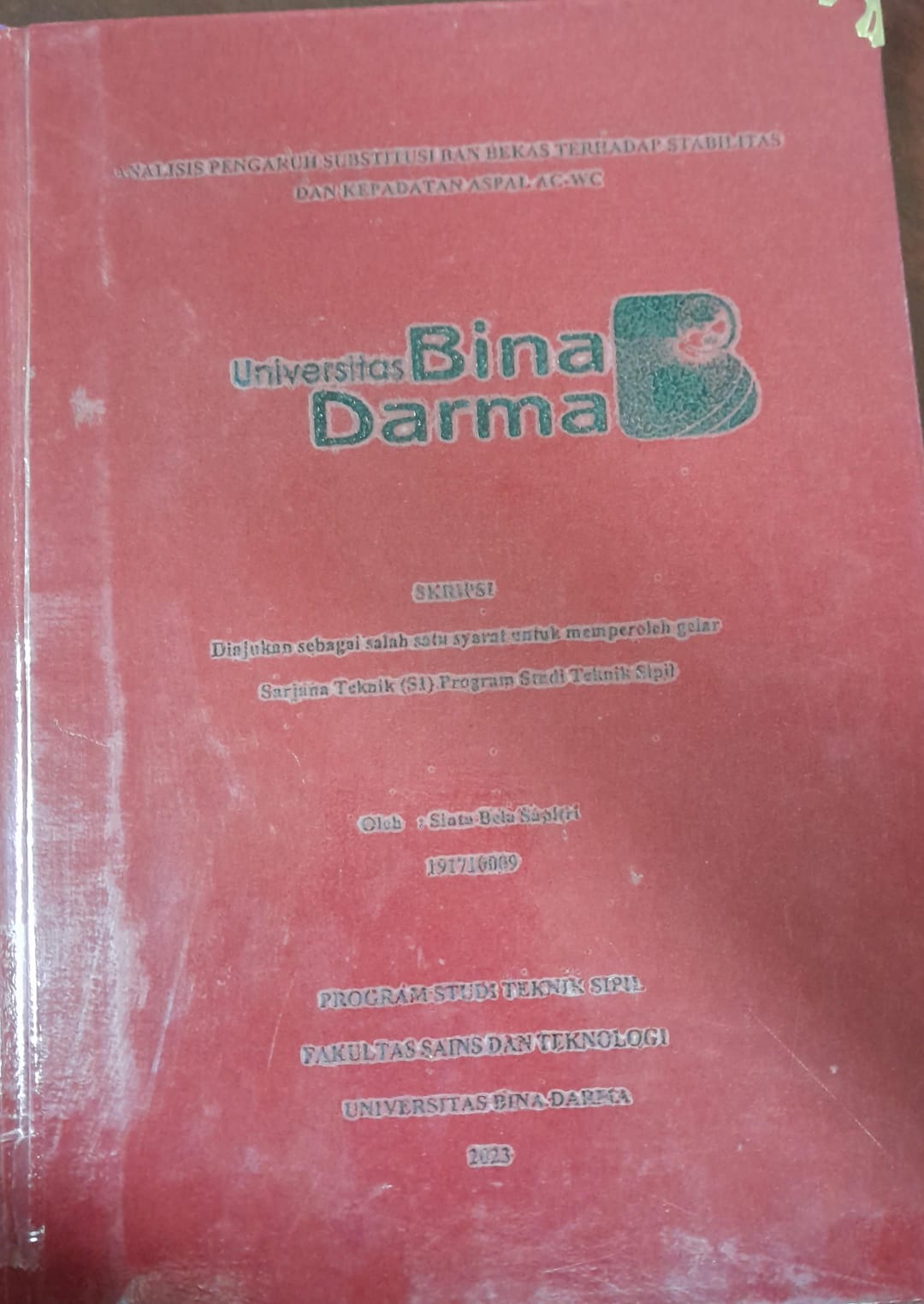 Cover ANALISIS PENGARUH SUBSITUSI DAN BEKAS TERHADAP STABILITAS DAN KEPADATAN ASPAL AC-WC / Sinta Bela Sapitri 191710009