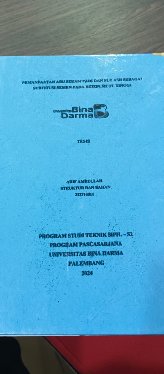 Cover PEMANFAATAN ABU SEKAM PADI DAN FLY ASH SEBAGAI SEMEN PADA BETON MUTU TINGGI / Arif Amrullah