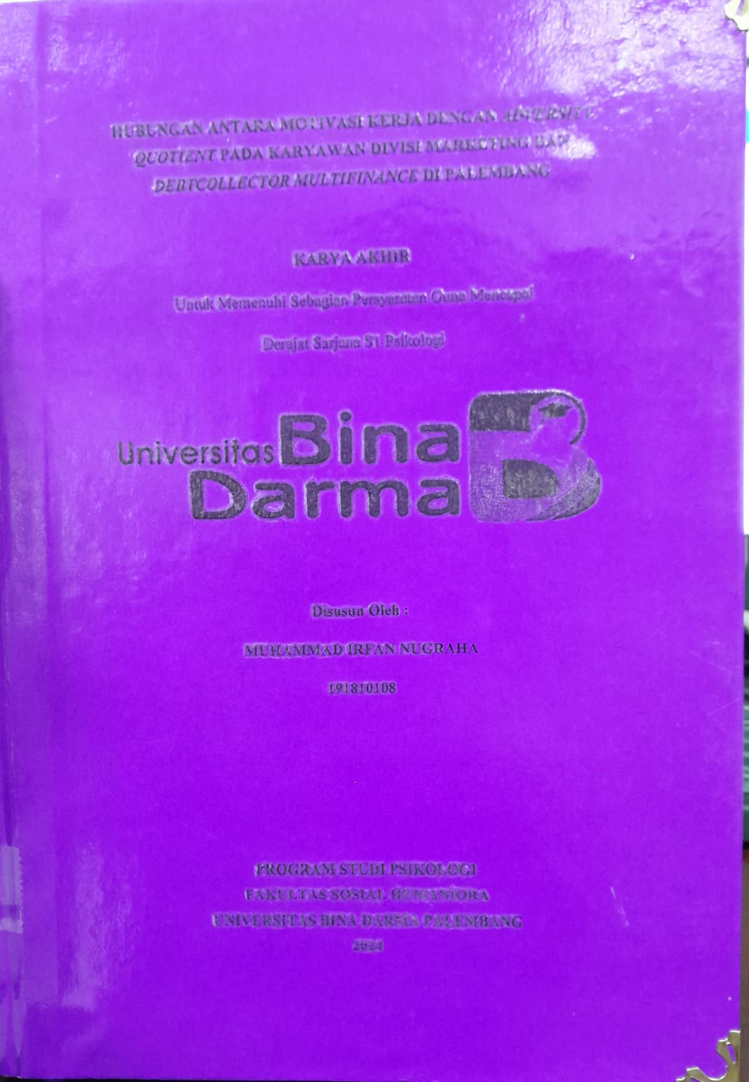 Cover HUBUNGAN ANTARA MOTIVASI KERJA DAN ADVERSITY QUOTIENT PADA KARYAWAN DIVISI MARKETING DAN DEBTCOLLECTOR MULTIFINANCE DI PALEMBANG / Muhammad Irfan Nugraha 191810108