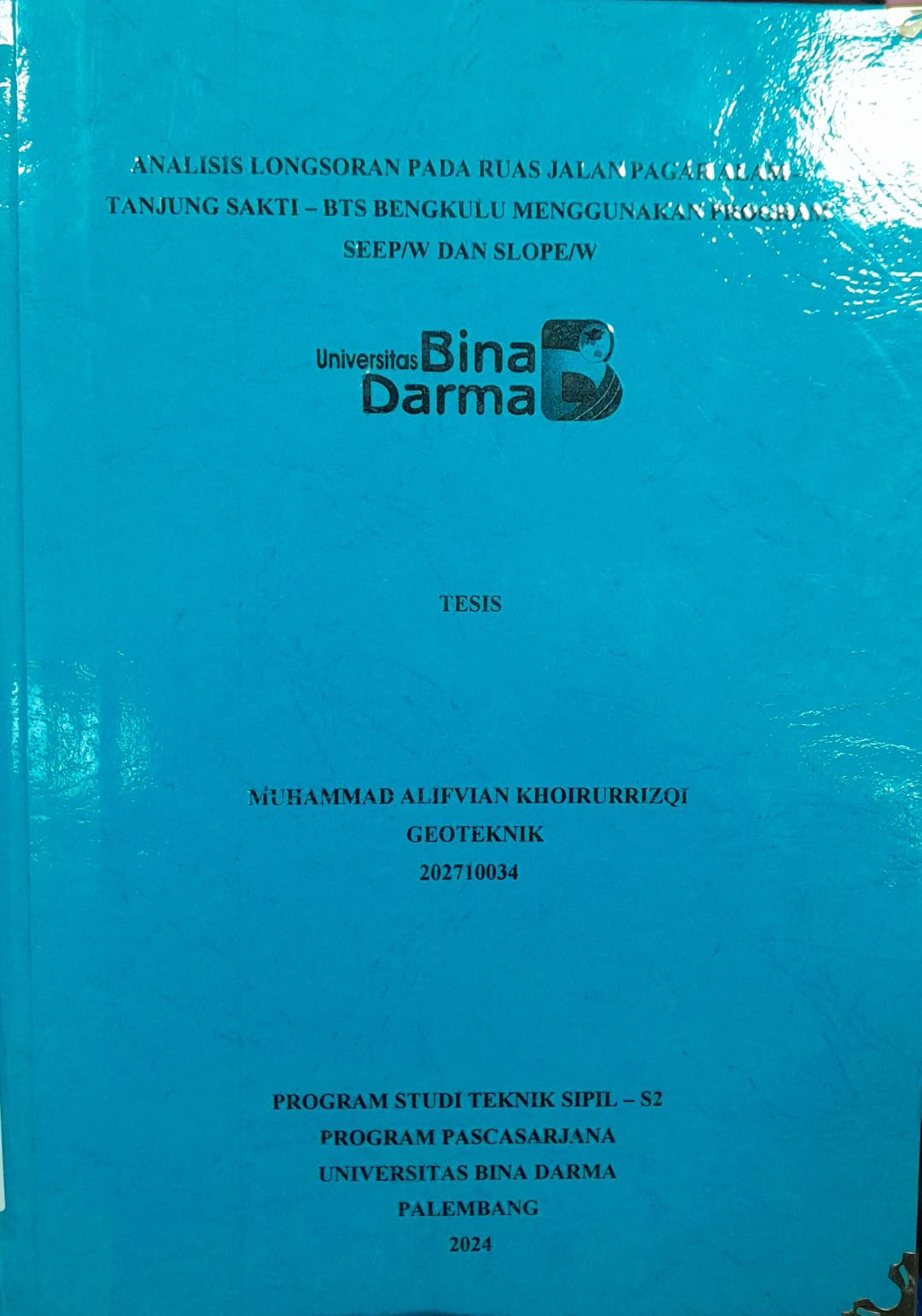 Cover ANALISIS LONGSORAN PADA LUAS JALAN PAGAR ALAM-TANJUNG SAKTI-BTS BENGKULU MENGGUNAKAN PROGRAM SEEP/W DAN SLOPE/W / Muhammad Alifvian Khoirurrizqi 202710034