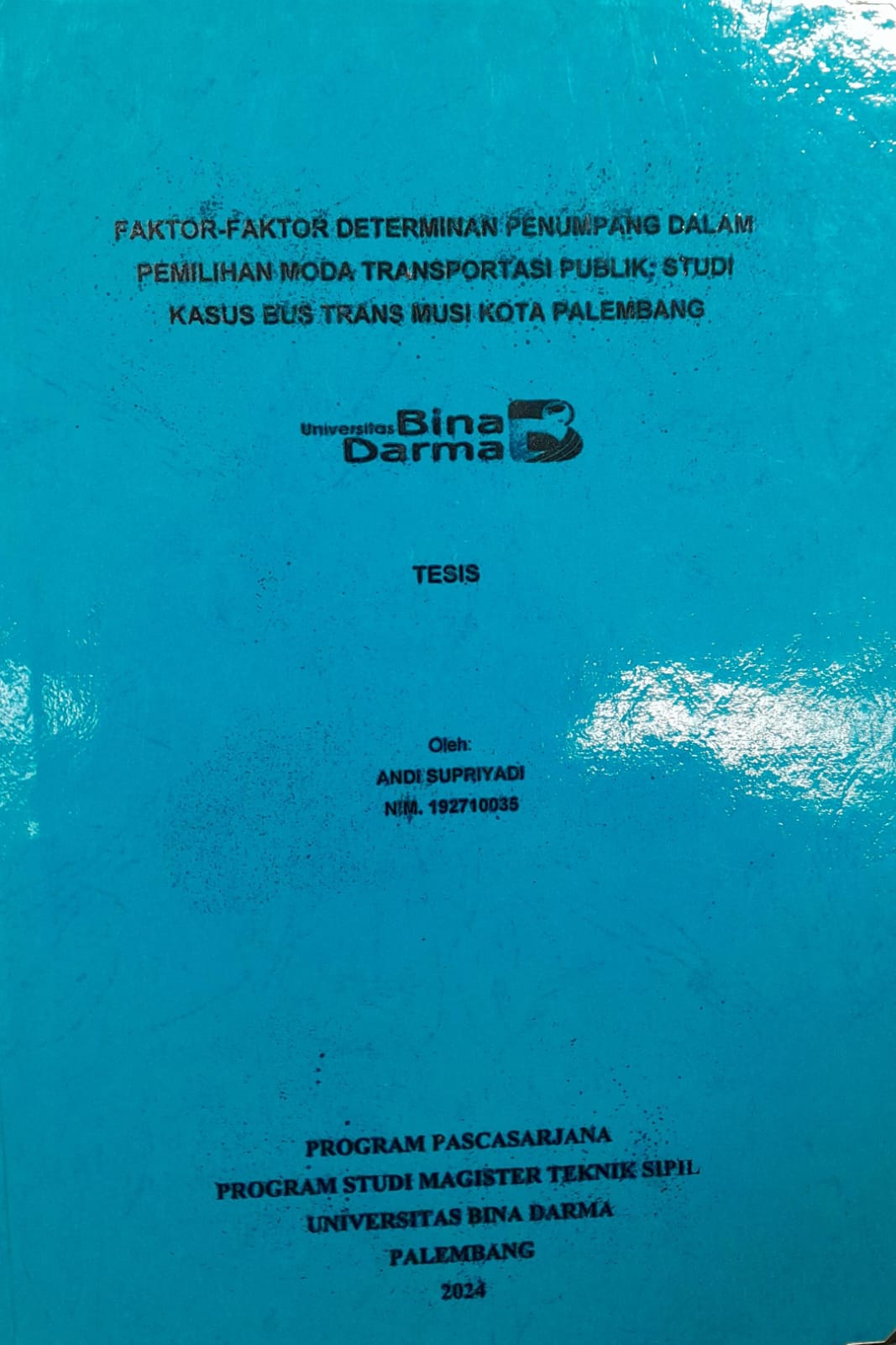 Cover FAKTOR-FAKTOR DETERMINAN PENUMPANG DALAM PEMILIHAN MODA TRANSPOTASI PUBLIK;STUDI KASUS BUS TRANS MUSI KOTA PALEMBANG / Andi Supriyadi 192710035