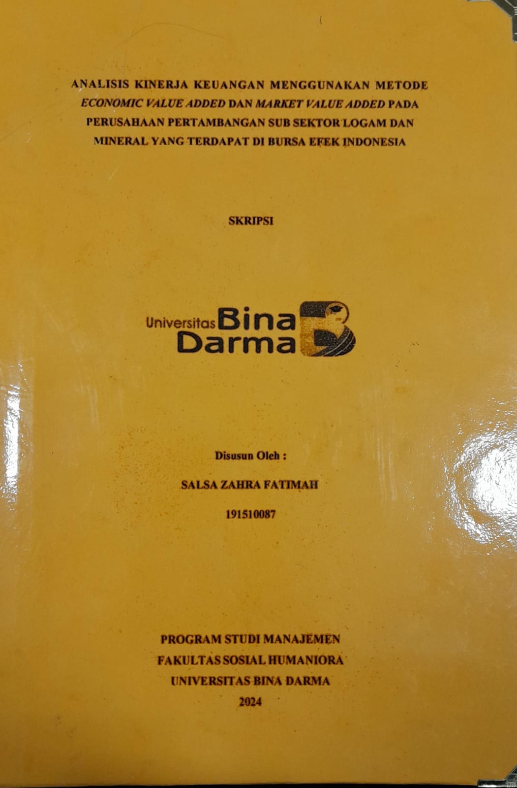 Cover ANALISIS KINERJA KEUANGAN MENGGUNAKAN METODE ECONOMIC VALUE ADDED DAN MARKET VALUE ADDED PADA PERUSAHAAN PERTAMBANGAN SUB SEKTOR  LOGAM DAN MINERAL YANG TERDAPAT DI BURSA EFEK INDONESIA / Salsa Zahra Fatimah 191510087