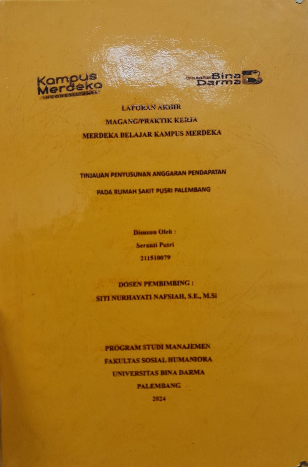 Cover TINJAUAN PENYUSUNAN ANGGARAN PENDAPATAN PADA RUMAH SAKIT PUSRI PALEMBANG / Seranti Putri 211510079