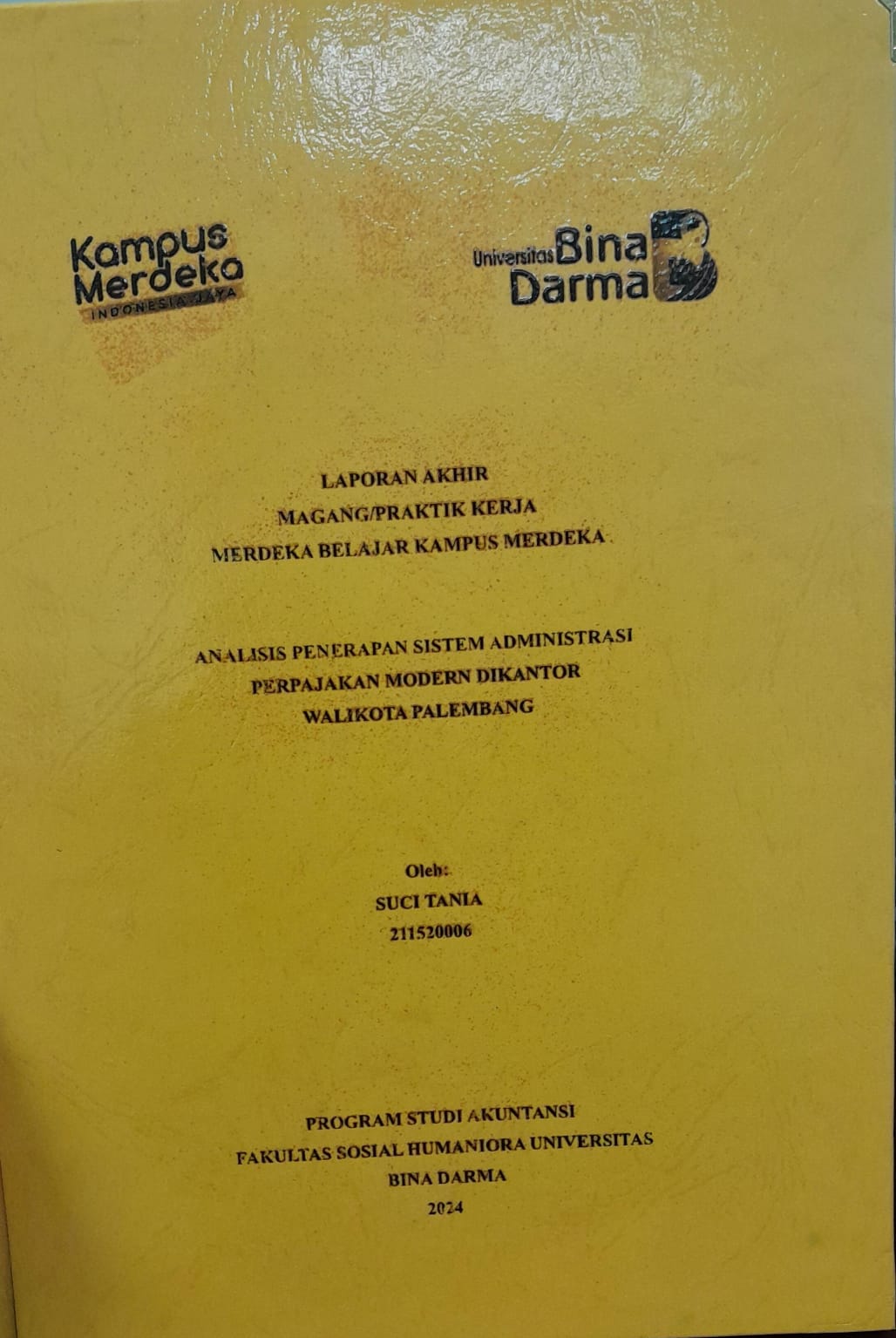 Cover ANALISIS PENERAPAN SISTEM ADMINISTRASI PERPAJAKAN MODERN DIKANTOR WALIKOTA PALEMBANG / Suci Tania 211520006