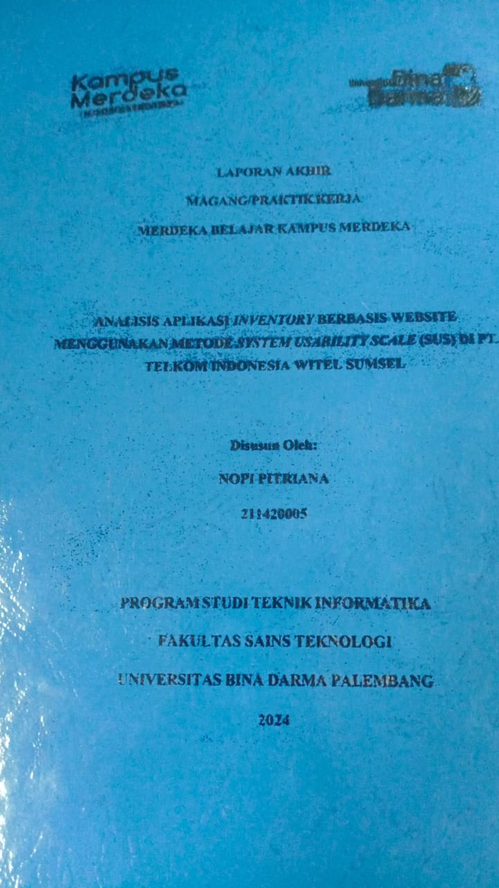 Cover ANALISIS APLIKASI INVENTORY BERBASIS WEBSITE MENGGUNAKAN METODE SYSTEM USABILITY SCALE (SUS) DI PT. TELKOM INDONESIA WITEL SUMSEL / Nopi Pitriana (211420005)