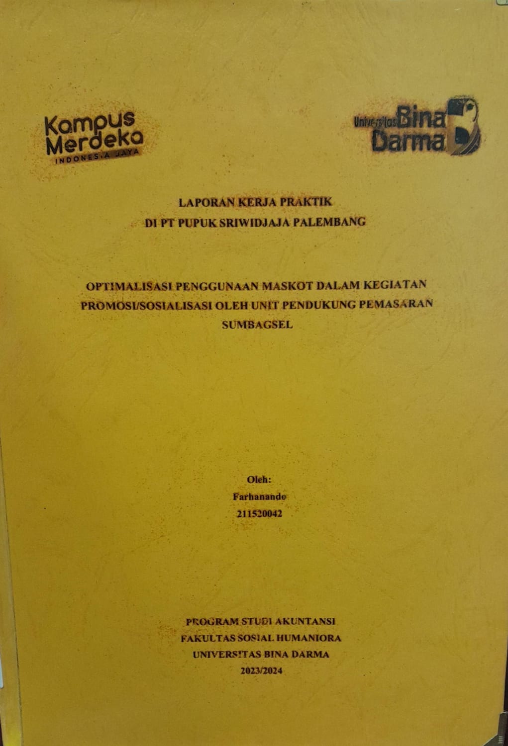 Cover OPTIMALISASI PENGGUNAAN MASKOT DALAM KEGIATAN PROMOSI/SOSIALISASI OLEH UNIT PENDUKUNG PEMASARAN SUMBAGSEL / Farhanando 211520042