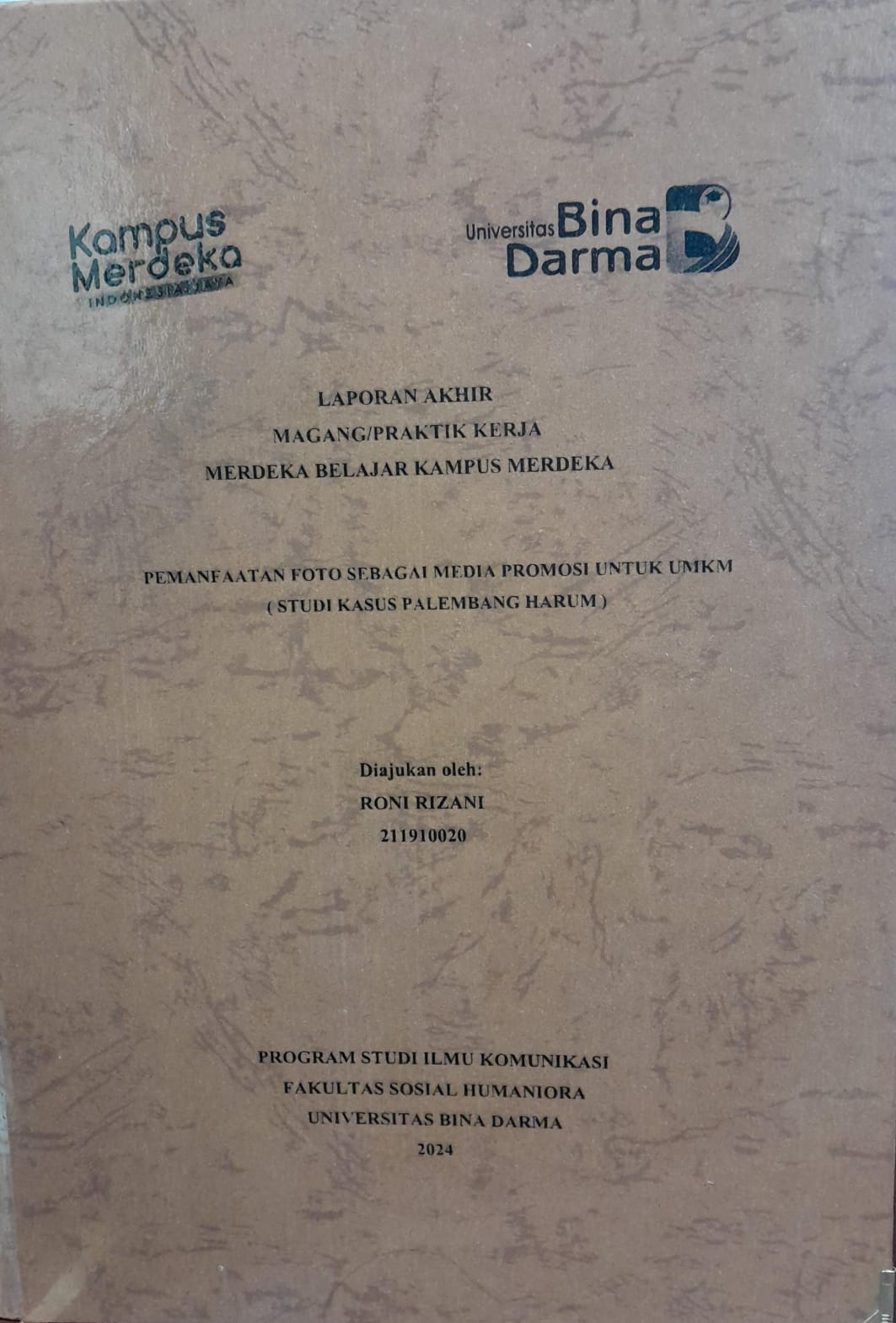 Cover PEMANFAATAN FOTO SEBAGAI MEDIA PROMOSI UNTUK UMKM (STUDI KASUS PALEMBANG HARUM) / Roni Rizani 211910020