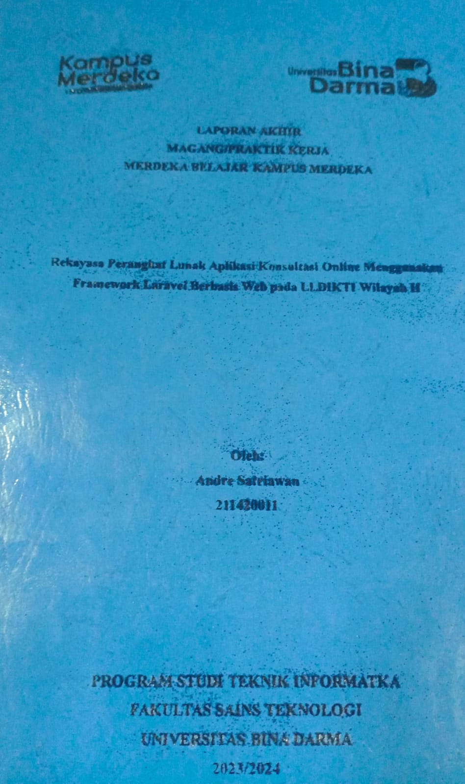 Cover REKAYASA PERANGKAT LUNAK APLIKASI KONSULTASI ONLINE MENGGUNAKAN FRAMEWORK LARAVEI BERBASIS WEB PADA LLDIKTI WILYAH II / Andre Satriawan (211420011)