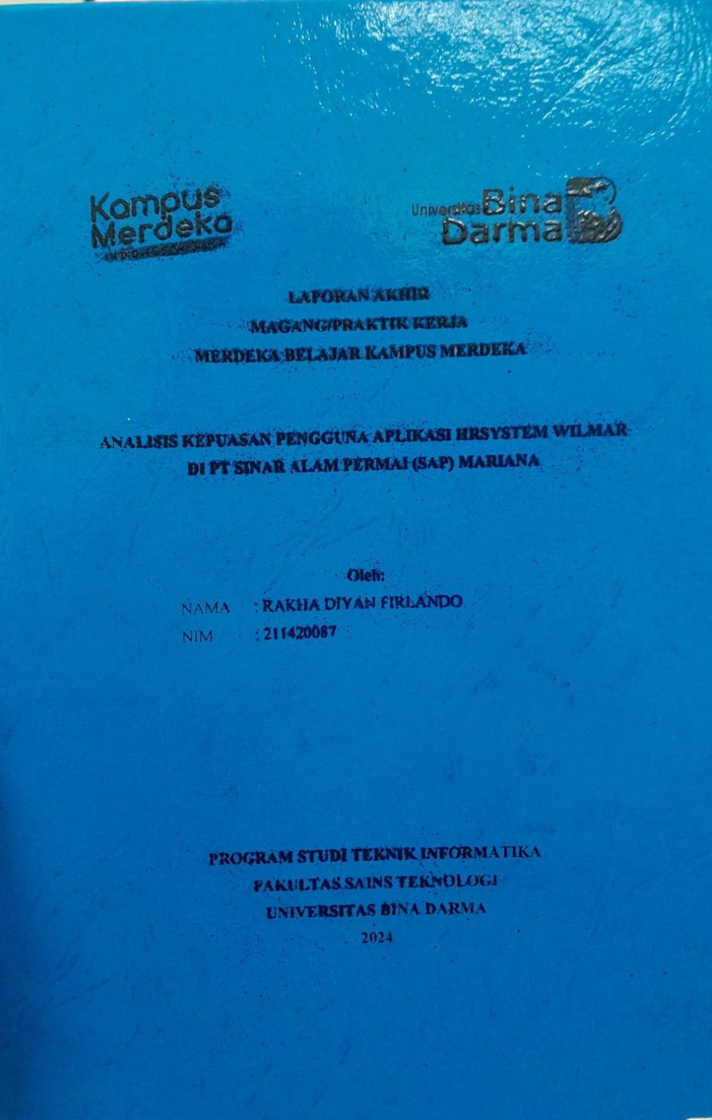 Cover ANALISIS KEPUASAN PENGGUNA APLIKASI HRSYSTEM WILMAR DI PT SINAR ALAM PERMAI (SAP) MARIANA / Rakha Divan Firlando 211420087