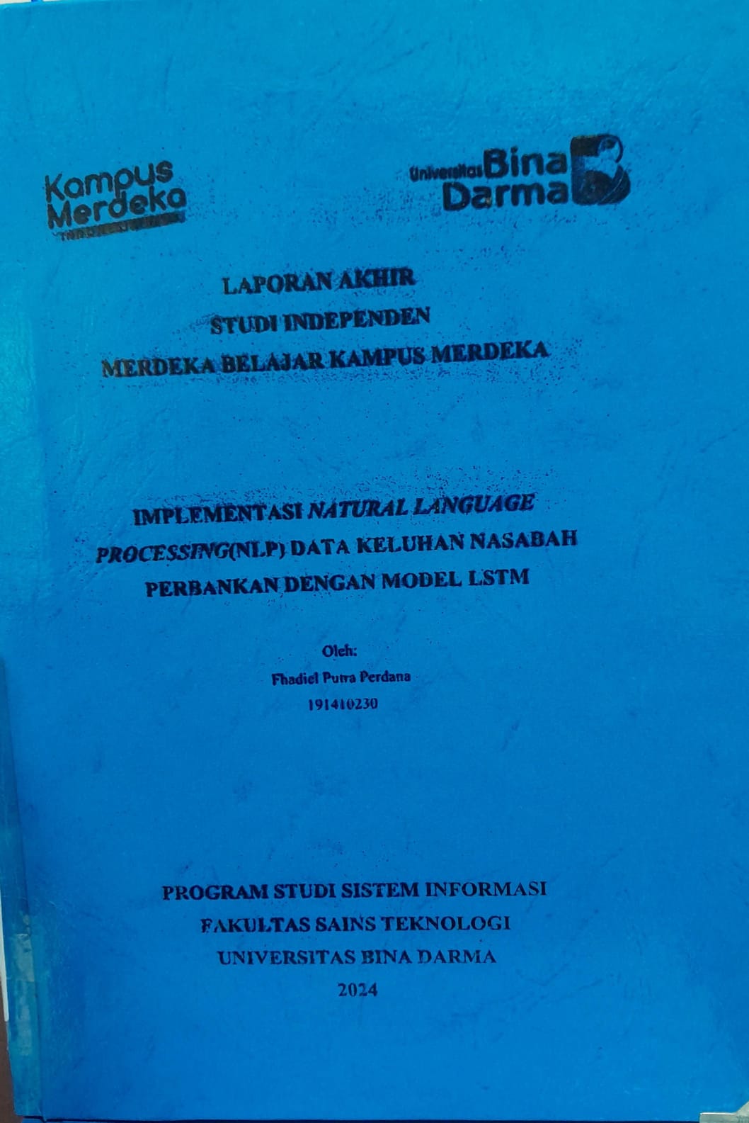 Cover IMPLEMENTASI NATURAL LANGUAGE PROCESSING (NLP) DATA KELUHAN NASABAH PERBANKAN DENGAN MODEL LSTM / Fhadiel Putra Perdana 191410230