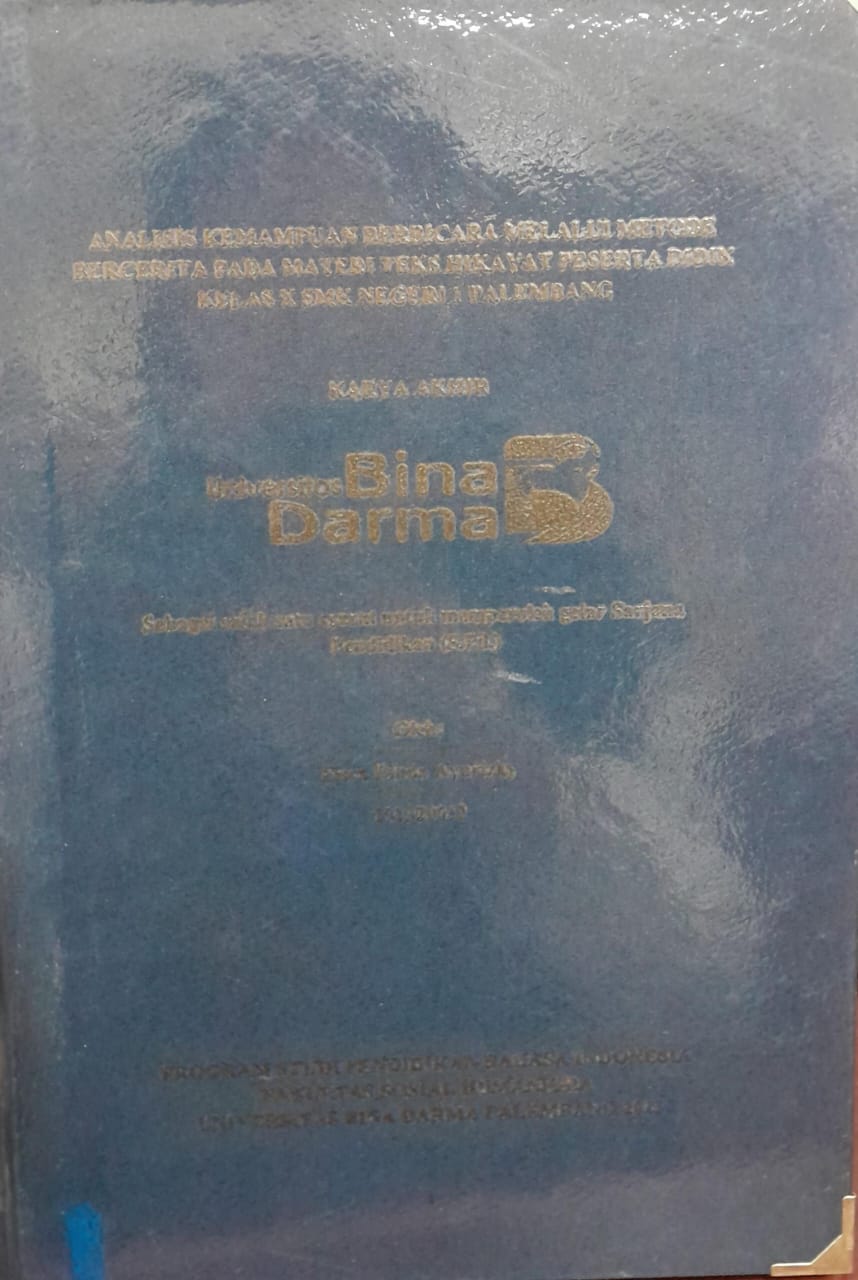 Cover ANALISIS KEMAMPUAN BERBICARA MELALUI METODE BERCERITA PADA MATERI TEKS HIKAYAT PESERTA DIDIK KLAS X SMK NEGERI 1 PALEMBANG / Fisca Dinda Ayurizky 191320012