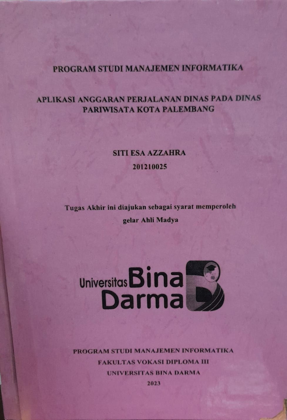 Cover APLIKASI ANGGARAN PERJALANAN DINAS PADA DINAS PARIWISATA KOTA PALEMBANG / SITI ESA AZZAHRA 201210025