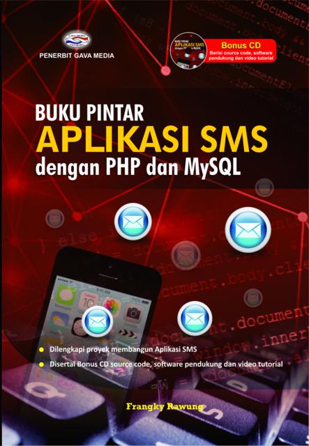 Cover Buku Pintar Aplikasi SMS dengan PHP dan MySQL / penulis, Frangky Rawung