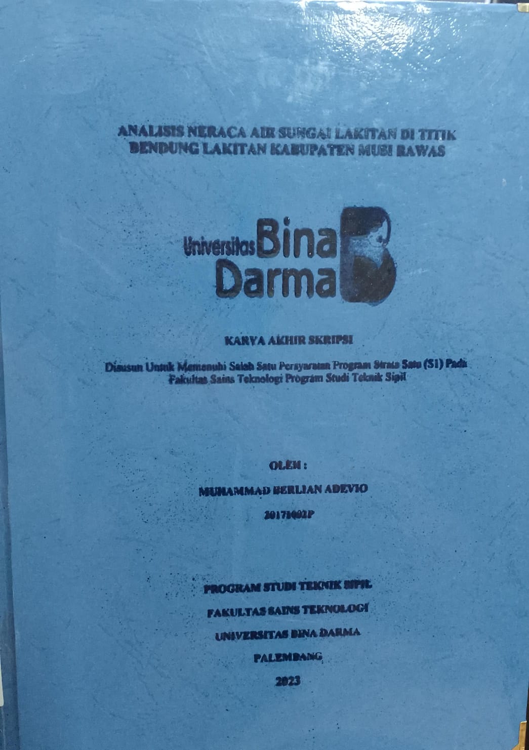 Cover ANALISIS NERACA AIR SUNGAI LAKITAN DI TITIK BENDUNG LAKITAN KABUPATEN MUSI RAWAS / Muhammad Berlian Adevio (20171002P)