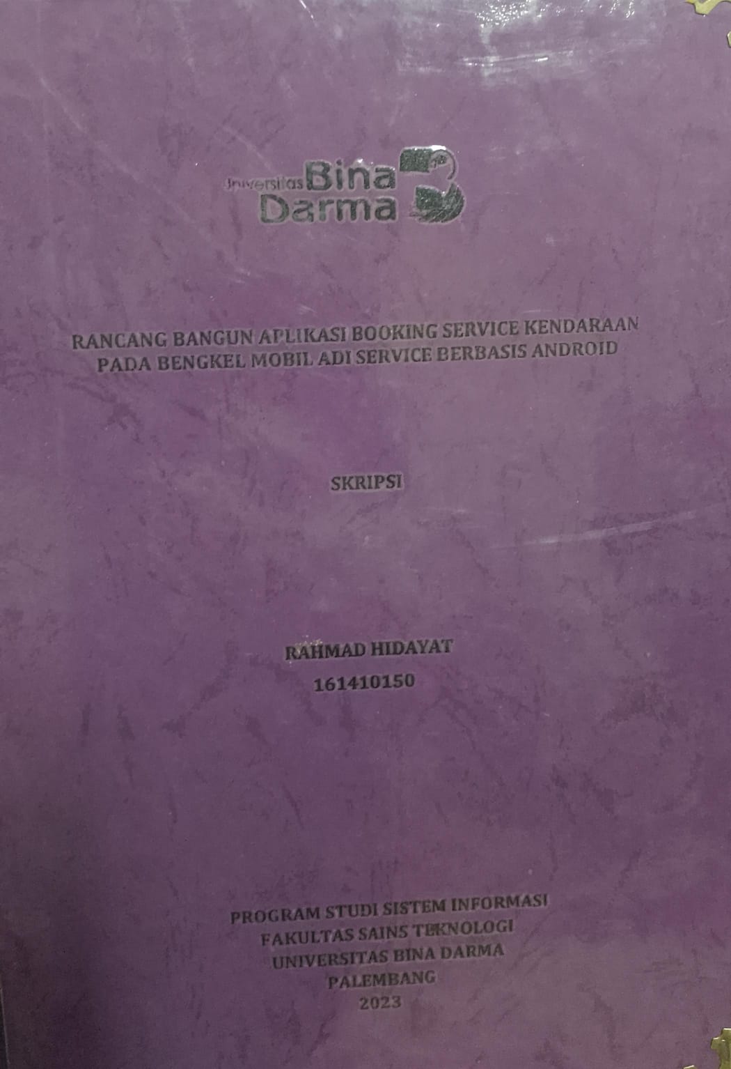Cover RANCANGAN BANGUNAN APLIKASI BOOKING SERVICE KENDARAN PADA BENGKEL MOBIL ADI SERVICE BERBASIS ANDROID / Rahmat Hidayat (161410150)
