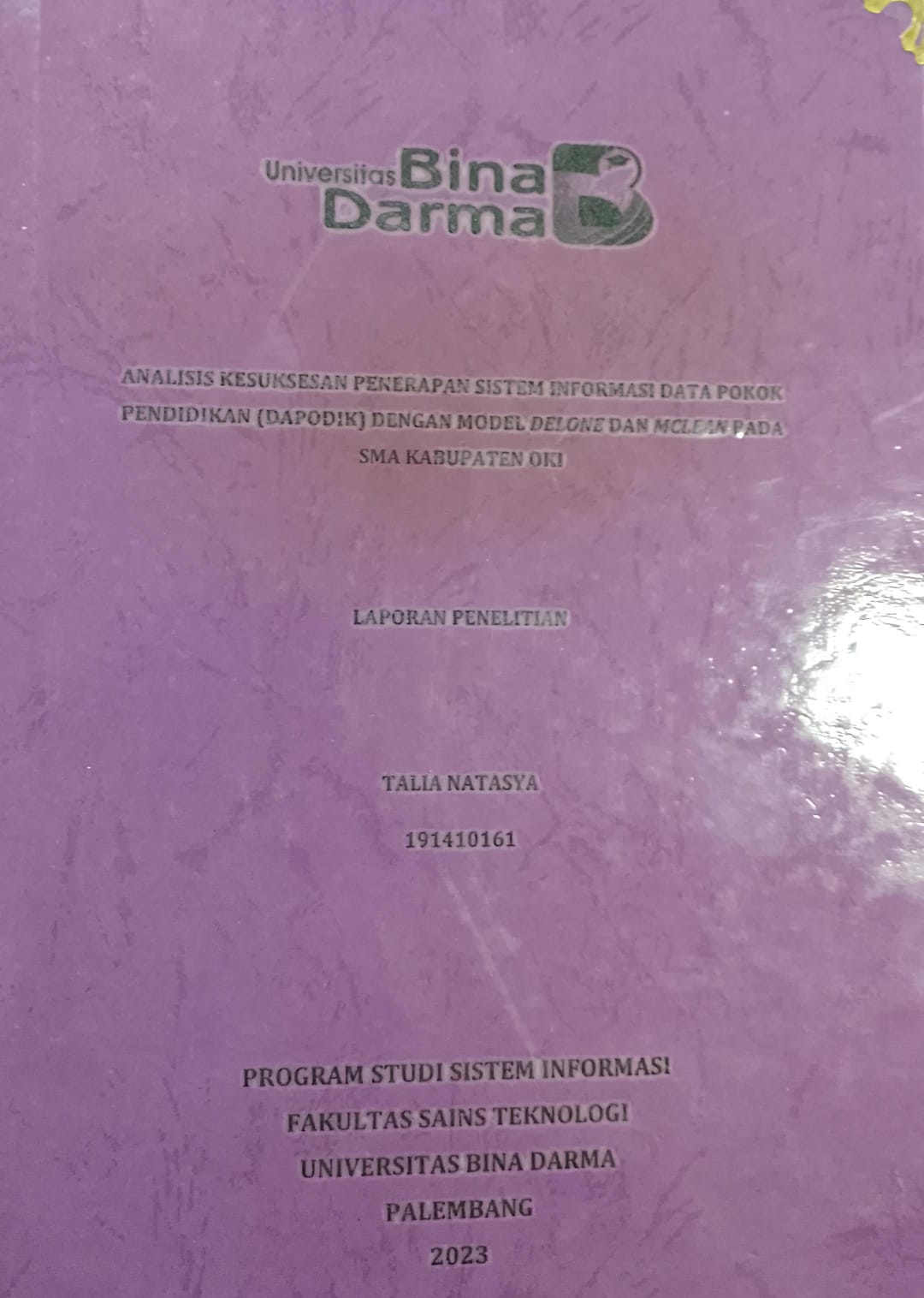 Cover ANALISIS KESUKSESAN PENERAPAN SISTEM INFORMASI DATA POKOK PENDIDIKAN (DAPODIK) DENGAN METODE DELONE DAN MCLEAN PADA SMA KABUPATEN OKI / Talia Natasya (191410161)