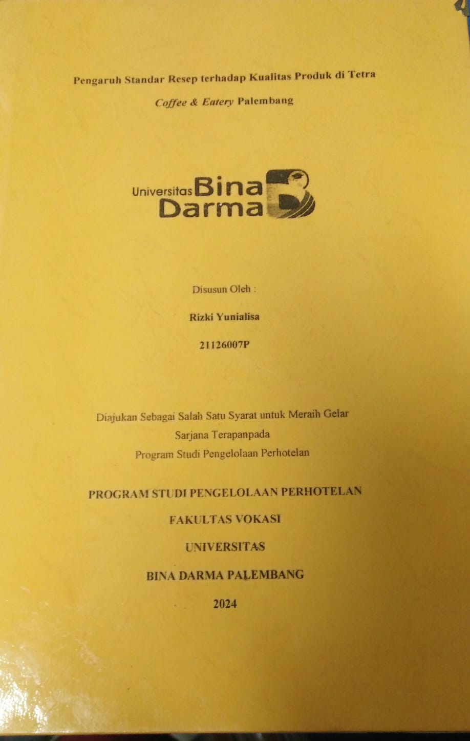 Cover PENGARUH STANDAR RESEP TERHADAP KUALITAS PRODUK DI TETRA COFFE & EATRY PALEMBANG / Rizki Yunialisa