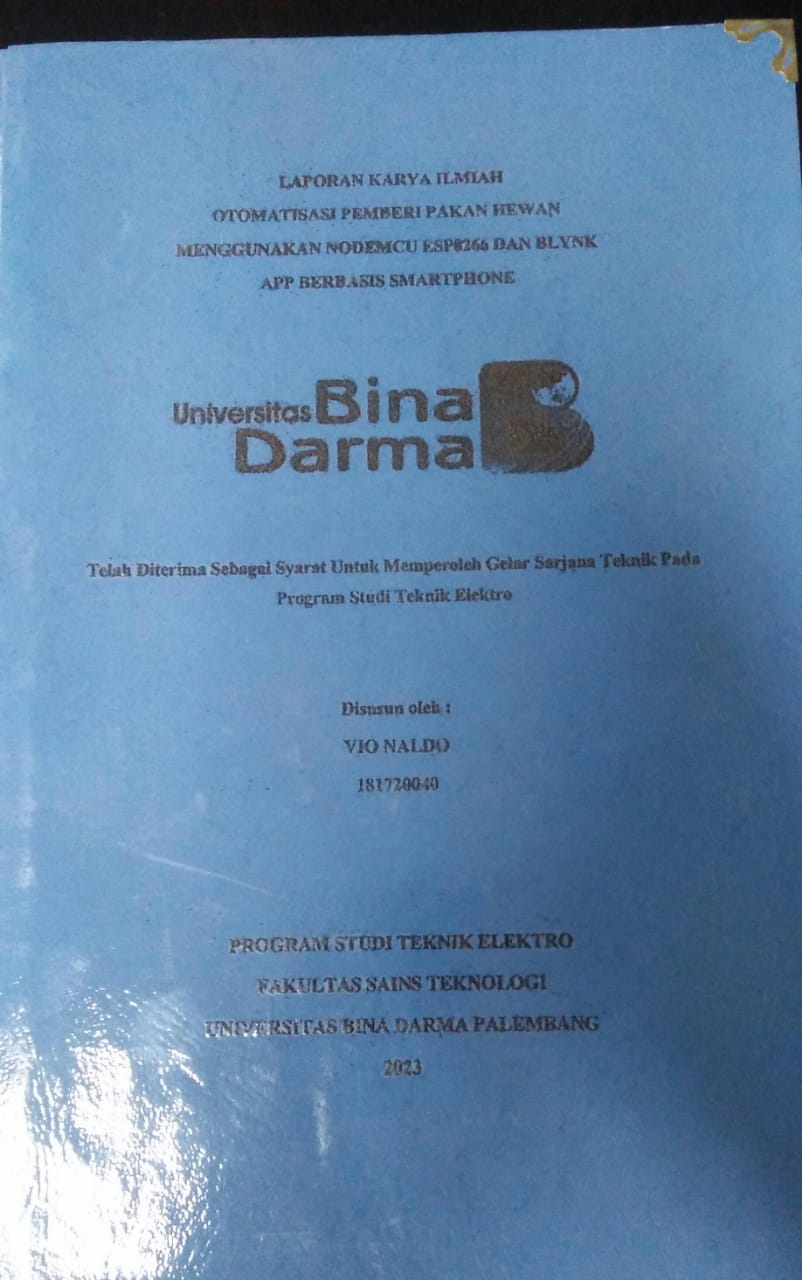 Cover OTOMATISASI PEMBERI PAKAN HEWAN MENGGUNAKAN NODEMCU ESP8266 DAN BLINK APP BERBASIS SMARTPHONE / Vio Naldo