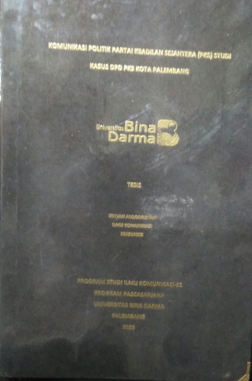 Cover KOMUNIKASI POLITIK PARTAI KEADILAN SEJAHTERA (PKS) STUDI KASUS DPD PKS KOTA PALEMBANG / Ikhsan Alqodrisyah