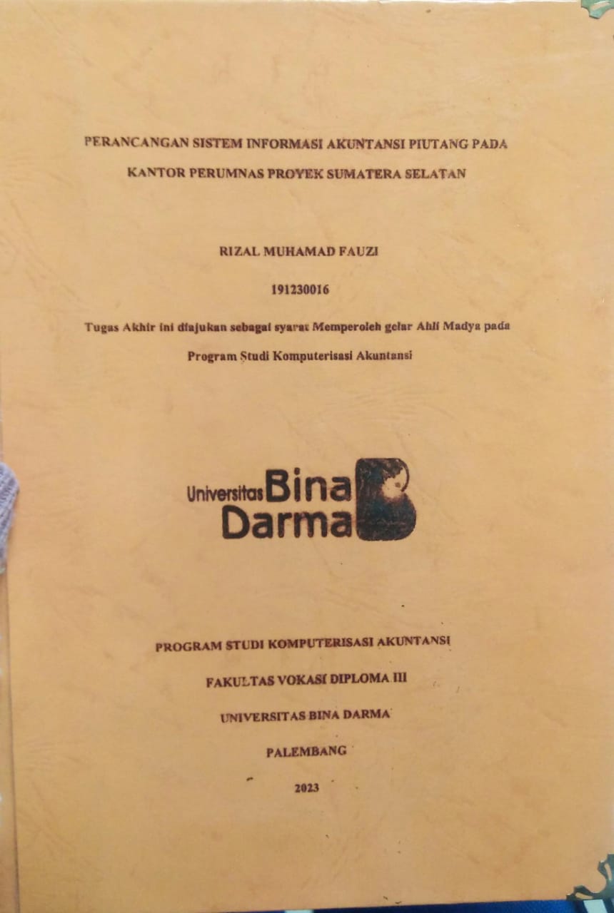 Cover PERANCANGAN SISTEM INFORMASI AKUNTANSI PIUTANG PADA KANTOR PERUMNAS PROYEK SUMATERA SELATAN / Rizal Muhamad Fauzi