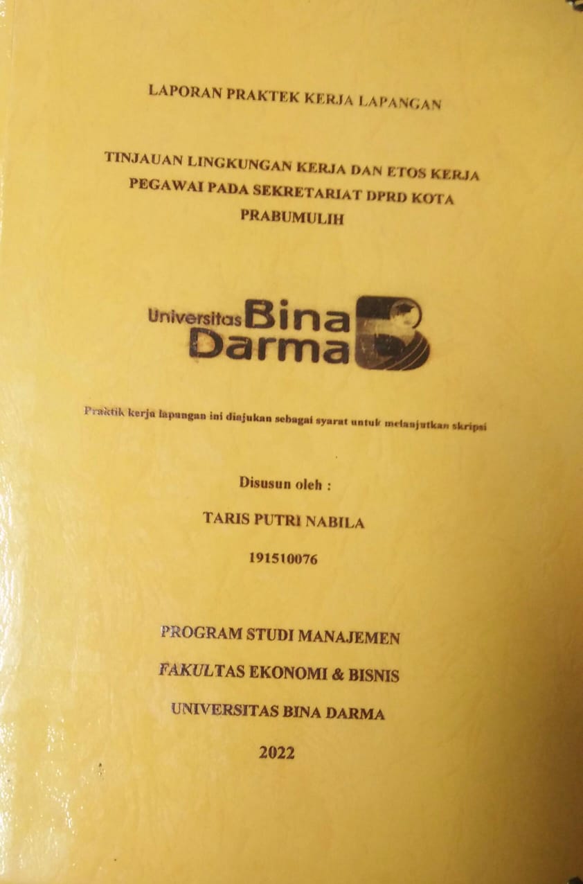 Cover TINJAUAN LINGKUNGAN KERJA DAN ETOS KERJA PEGAWAI PADA SEKRETARIAT DPRD KOTA PRABUMULIH / Taris Putri Nabila