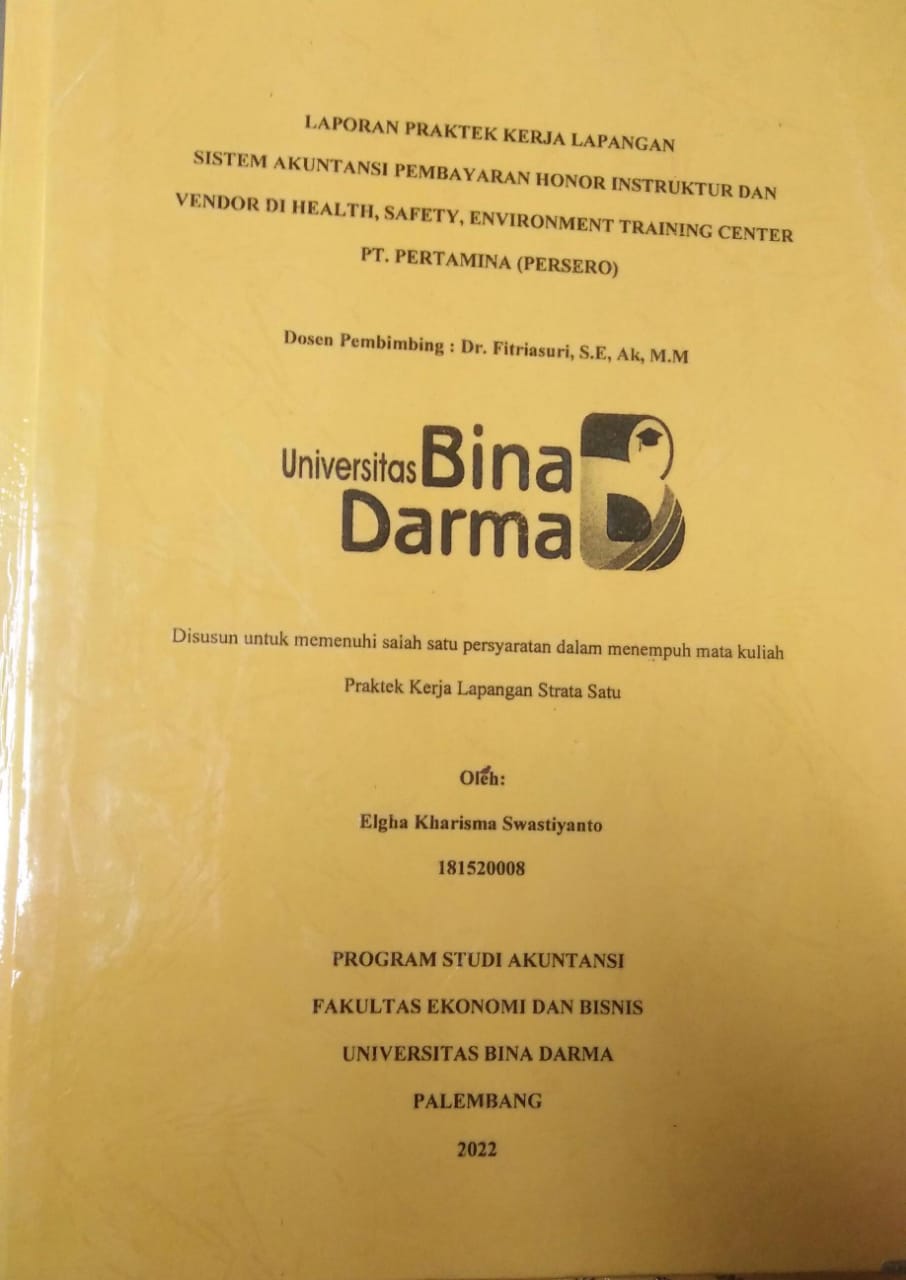 Cover SISTEM AKUNTANSI PEMBAYARAN HONOR INSTRUKTUR DAN VENDOR DI HEALTH, SAFETY, ENVIRONMENT TRAINING CENTER PT.PERTAMINA (PERSERO) / Elgha Kharisma Swastiyanto