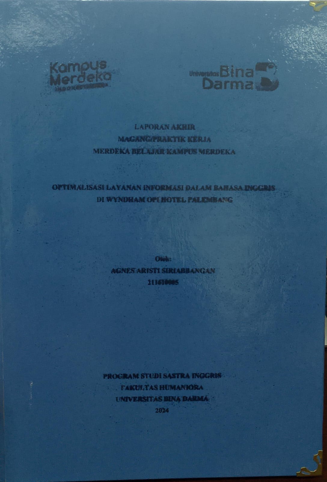 Cover OPTIMALISASI LAYANAN INFORMASI DALAM BAHASA INGGRIS DI WYNDHAM OPI HOTEL PALEMBANG / Agnes Aristi Siriabbangan (211610005)