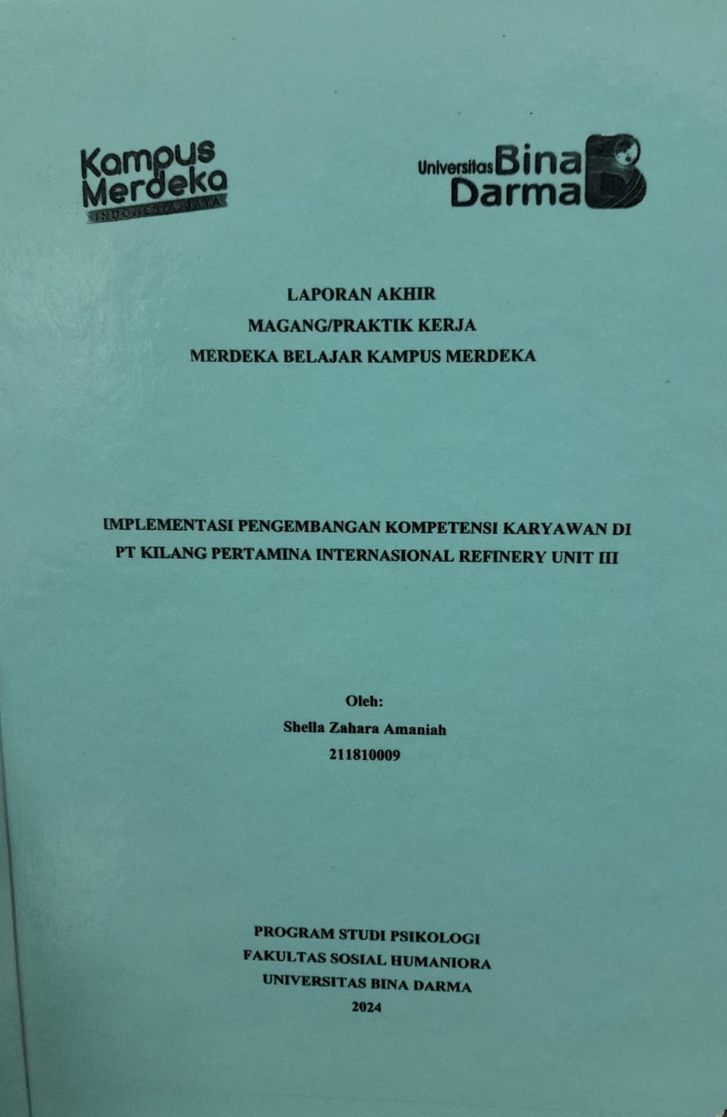 Cover IMPLEMENTASI PENGEMBANGAN KOMPETENSI KARYAWAN DI PT KILANG PERTAMINA INTERNASIONAL REFINERY UNIT III / Shella Zahara Amaniah 211810009
