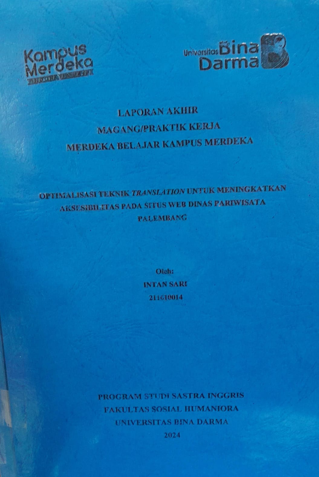 Cover OPTIMALISASI TEKNIK TRANSLATION UNTUK MENINGKATKAN AKSESIBILITAS PADA SITUS WEB DINAS PARIWISATA PALEMBANG / Intan Sari 211610014