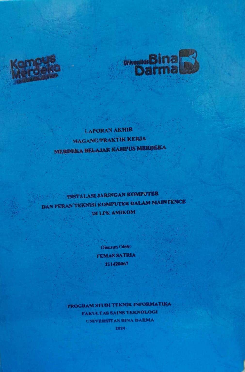 Cover INSTALASI JARINGAN KOMPUTER DAN PERAN TEKNISI KOMPUTER DALAM MAINTENCE DI LPK AMIKOM / Femas Satria 211420067