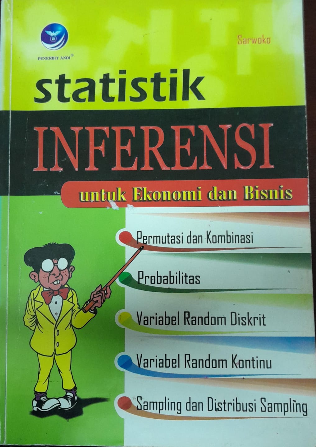 Cover STATISTIK  INFERENSI :  Untuk Ekonomi  dan Bisnis / Sarwoko