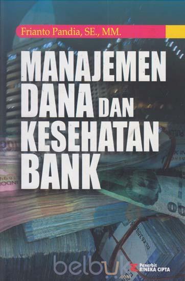 Cover MANAJEMEN DANA DAN KESEHATAN BANK / Frianto Pandia