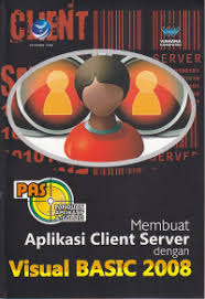 Cover PANDUAN APLIKATIF & SOLUSI :  Membuat Aplikasi Client Server dengan Visual Basic 2008 / Wahana Komputer